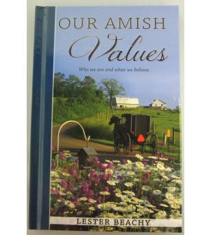 Our Amish Values Hardcover Book  Amish Valley Products